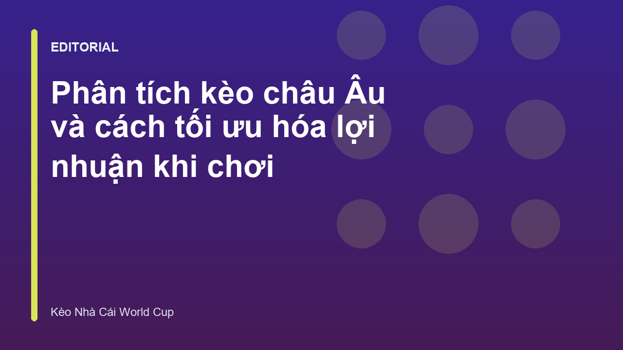 Phân tích kèo châu Âu World Cup